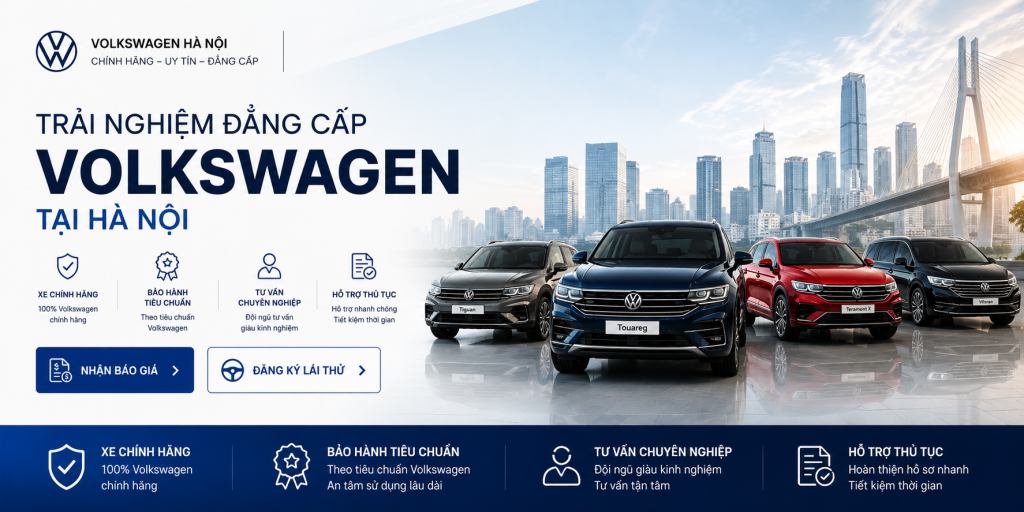Volkswagen Hà Nội - Đại lý xe Volkswagen chính hãng với các dòng Tiguan Touareg Teramont X Viloran